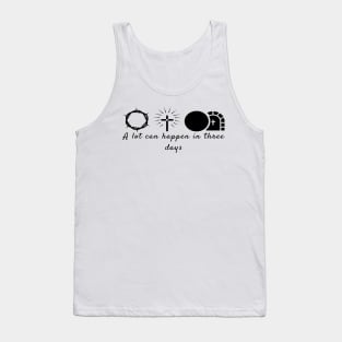 A Lot Can Happen In Three Days Cool Inspirational Christian Tank Top